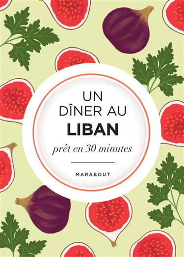 Un dîner au Liban : prêt en 30 minutes