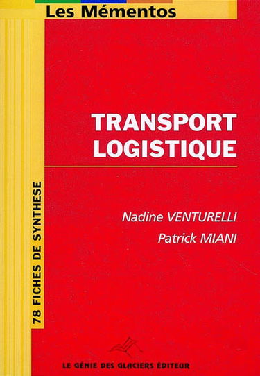 Transport logistique : 78 fiches de synthèse