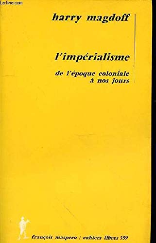 L'Impérialisme : de l'époque coloniale à nos jours