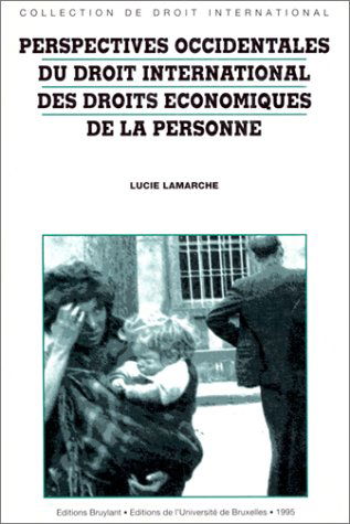 Perspectives occidentales du droit international des droits économiques de la personne
