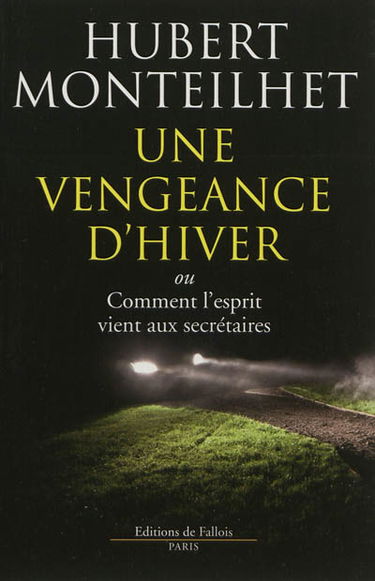 Une vengeance d'hiver ou Comment l'esprit vient aux secrétaires
