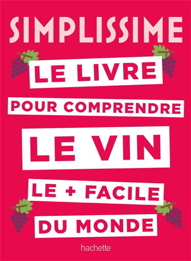 Couverture de Simplissime : le livre pour comprendre le vin le + facile du monde
