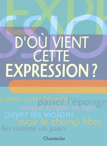 D'Ou Vient Cette Expression ?