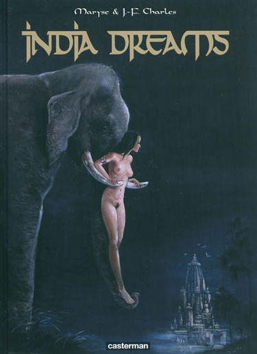 India dreams : l'intégrale : tomes 1 à 4 (1er cycle)