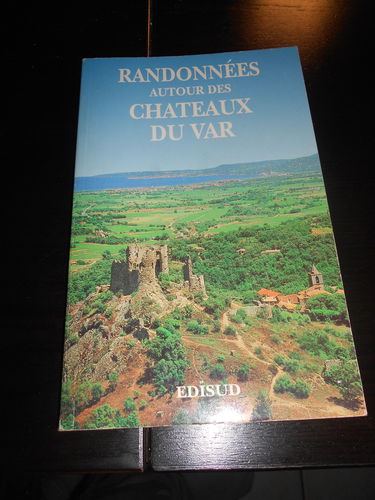 Randonnées autour des châteaux du Var