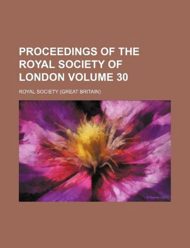 Couverture de Proceedings of the Royal Society of London Volume 30