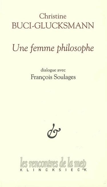 Une femme philosophe : dialogue avec François Soulages