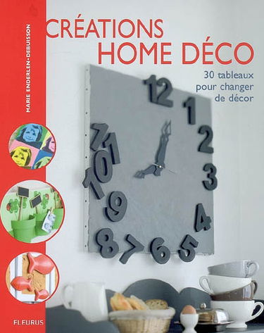 Créations home déco : 30 tableaux pour changer de décor