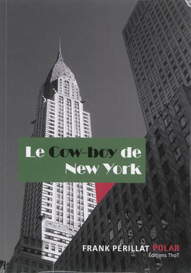 Une aventure de l'inspecteur Giacomo Ferraldi. Le cow-boy de New York