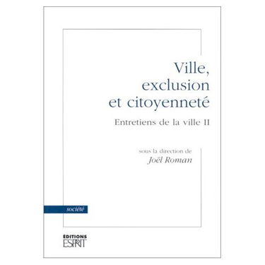 Ville, exclusion et citoyenneté : les entretiens de la ville 2