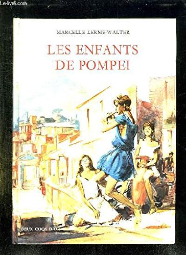 Couverture de Marcelle Lerme Walter. Les Enfants de Pompéi ou le Jeu du moi : . Illustrations de Daniel Billon