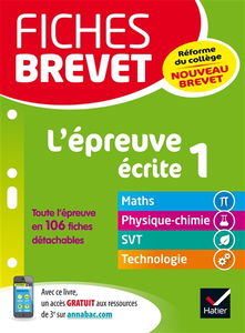 L'épreuve écrite 1 : maths, physique chimie, SVT, technologie : nouveau brevet