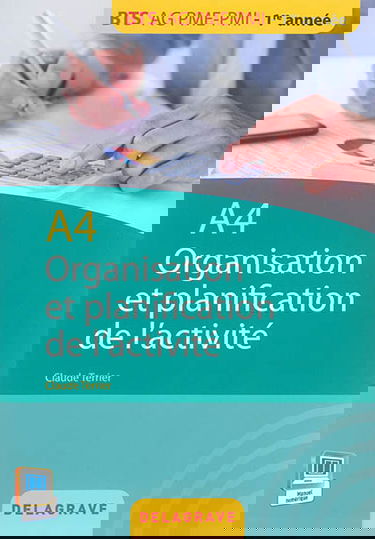 Organisation et planification de l'activité : A4 : BTS AG PME-PMI, 1re année