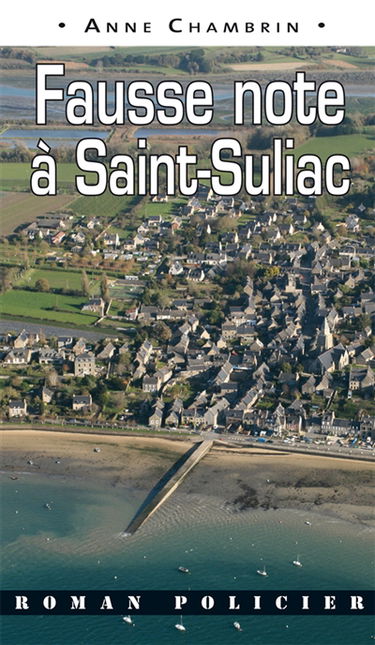 Une enquête du lieutenant Elma Béranger. Fausse note à Saint-Suliac