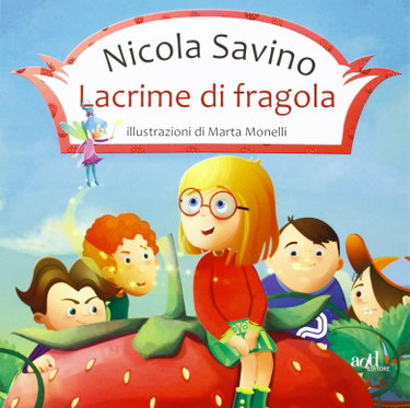 Couverture de Lacrime di fragola. Ediz. illustrata