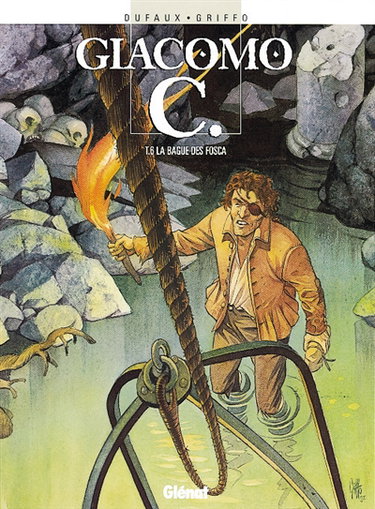 Giacomo C.. Vol. 6. La bague des Fosca