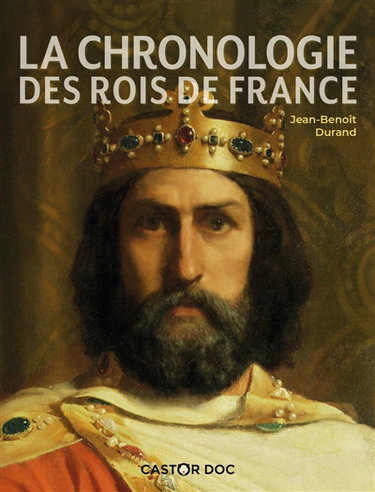 Couverture de La chronologie des rois de France par Jean-Benoît Durand