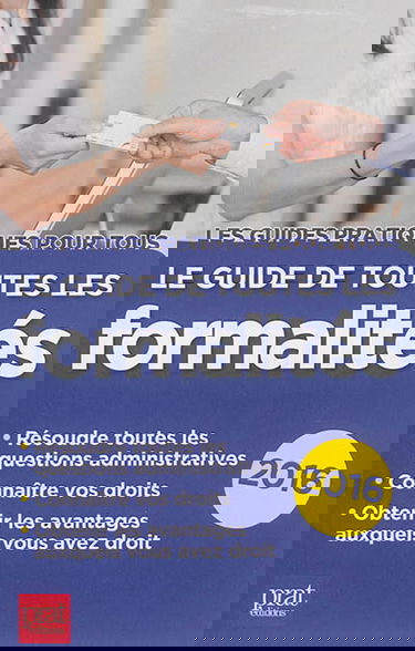 Le guide de toutes les formalités : 2016