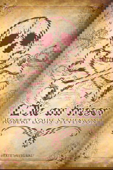 L'île au trésor - ROBERT LOUIS STEVENSON - Texte intégral: Édition illustrée | Traduction Pascal Grousset | 207 pages Format 15,24 cm x 22,86 cm