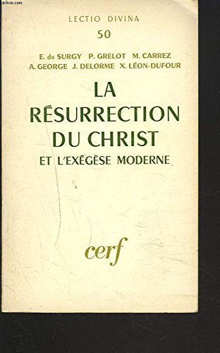 La résurrection du Christ et l'exégèse moderne