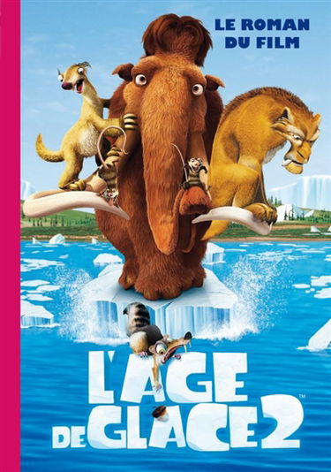 L'âge de glace 2 : le roman du film