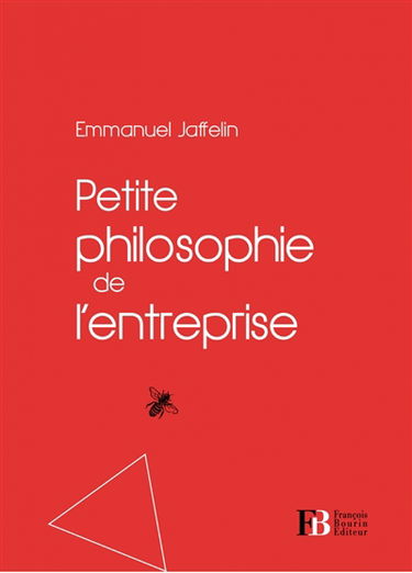 Petite philosophie de l'entreprise