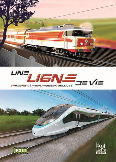 Une ligne de vie : Paris-Orléans-Limoges-Toulouse