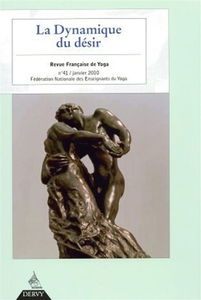 Revue française de yoga, n° 41. La dynamique du désir