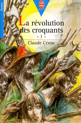 La Revolution Des Croquants. Tome 1