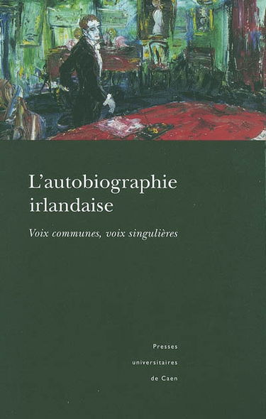 L'autobiographie irlandaise : voix communes, voix singulières