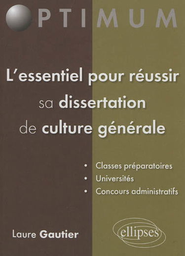 L'essentiel pour réussir sa dissertation de culture générale