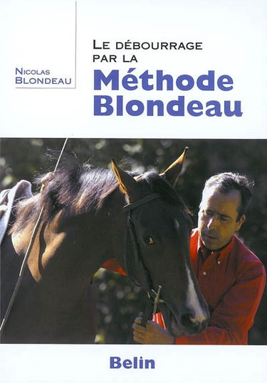 Le débourrage par la méthode Blondeau