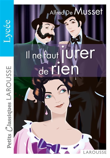 Il ne faut jurer de rien : proverbe dramatique