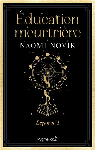 Scholomance. Education meurtrière : leçon n° 1