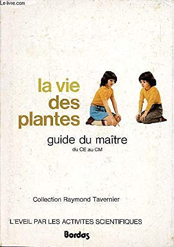 La vie des plantes, guide du maitre du ce au cm