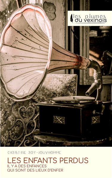 Les enfants perdus : Il y a des enfances qui sont des lieux d'enfer