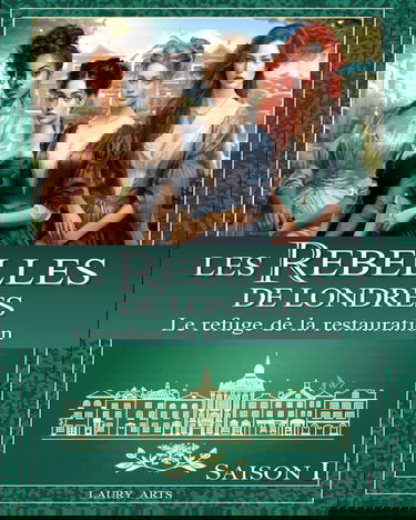 Les Rebelles de Londres - Intégralité de la saison 1 - Romance historique érotique - Romance historique régence: Livre romance historique époque victorienne - Romance historique regency adultes