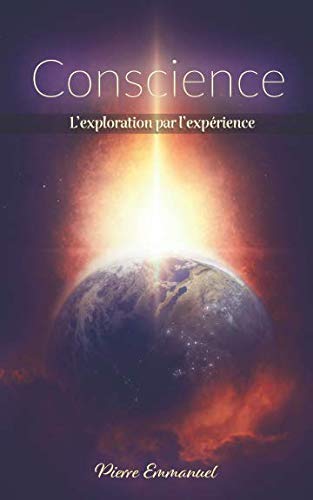 Conscience: L'exploration par l'expérience
