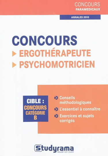 Concours ergothérapeute, psychomotricien : cible, concours catégorie B : annales 2010
