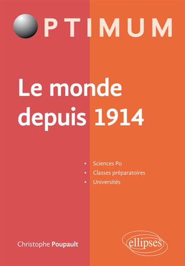 Couverture de Le monde depuis 1914 : Sciences Po, classes préparatoires, universités
