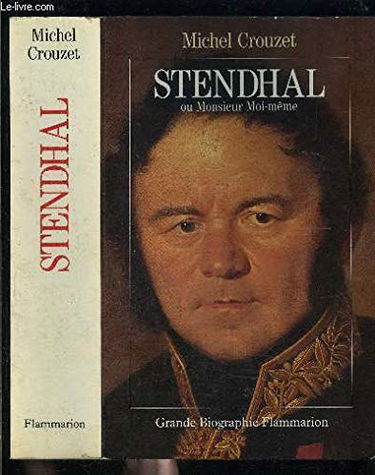 Stendhal ou Monsieur moi-même