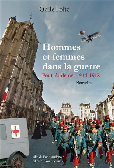 Hommes et femmes dans la guerre : Pont-Audemer 1914-1918