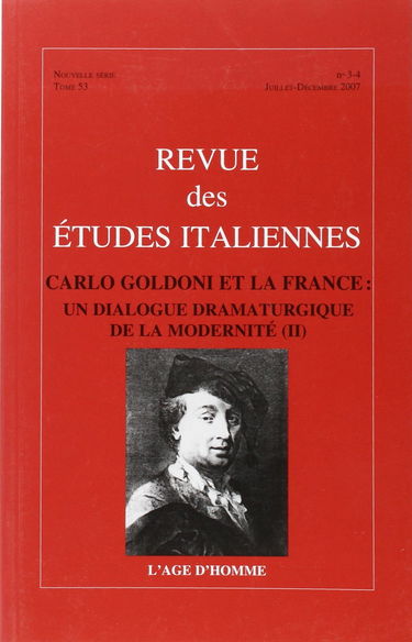 Revue des études italiennes. Carlo Goldoni et la France : un dialogue dramaturgique de la modernité (II)