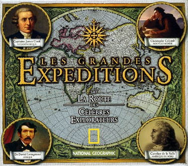 Les grandes expéditions : sur la route des célèbres explorateurs