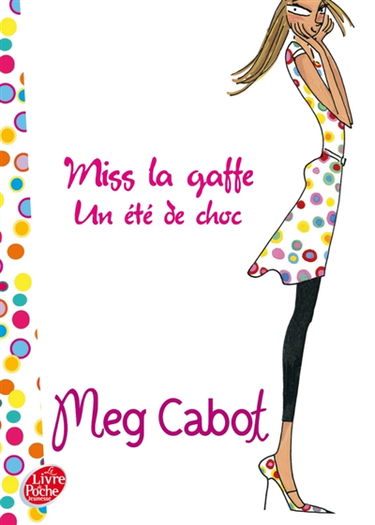 Miss la gaffe !. Vol. 1. Un été de choc