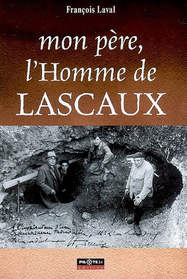 Mon père, l'homme de Lascaux