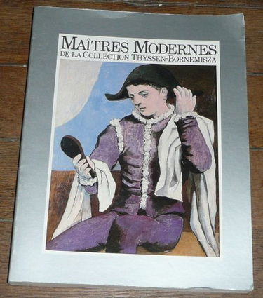 Maîtres Modernes de la collection Thyssen-Bornemisza. Catalogue Exposition Musée d'Art Moderne de Paris. 23 octobre 1985 - 5 janvier 1986