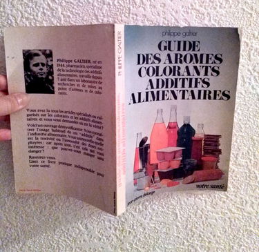 Guide des aromes, colorants, additifs alimentaires