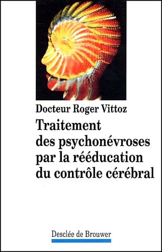 Traitement des psychonévroses par la rééducation du contrôle cérébral