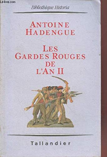 Les Gardes rouges de l'an II : l'armée révolutionnaire et le parti hébertiste
